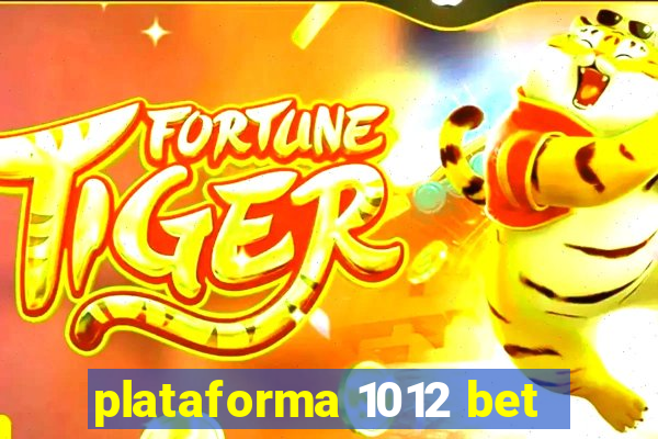 plataforma 1012 bet